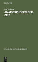 Anamorphosen der Zeit: (162 Studien Zur Deutschen Literatur)