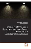 Efficiency of LTTng as a Kernel and Userspace Tracer on Multicore