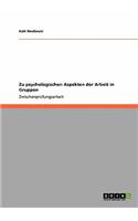 Zu psychologischen Aspekten der Arbeit in Gruppen