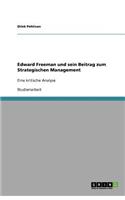 Edward Freeman und sein Beitrag zum Strategischen Management
