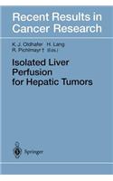 Isolated Liver Perfusion for Hepatic Tumors