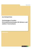 Nachhaltigkeit flexibler Personaleinsatzstrategien für kleinere und mittlere Unternehmen