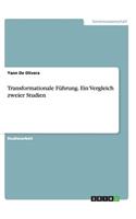 Transformationale Führung. Ein Vergleich zweier Studien: (German)