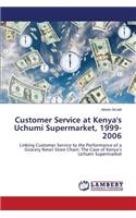 Customer Service at Kenya's Uchumi Supermarket, 1999-2006