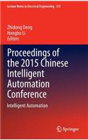 Proceedings of the 2015 Chinese Intelligent Automation Conference