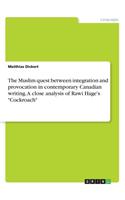 Muslim quest between integration and provocation in contemporary Canadian writing. A close analysis of Rawi Hage's "Cockroach"