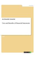 Uses and Benefits of Financial Statements