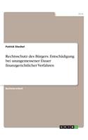 Rechtsschutz des Bürgers. Entschädigung bei unangemessener Dauer finanzgerichtlicher Verfahren