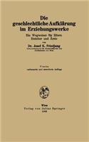 Die Geschlechtliche Aufklärung Im Erziehungswerke