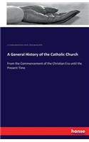 General History of the Catholic Church