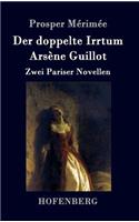 doppelte Irrtum / Arsène Guillot