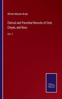Clerical and Parochial Records of Cork, Cloyne, and Ross