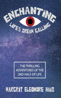 Enchanting - Life's Dream Calling