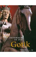 Aufbruch in Die Gotik