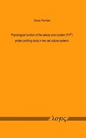 Physiological Function of the Cellular Prion Protein (Prpc): Protein Profiling Study in Two Cell Culture Systems