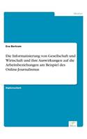 Informatisierung von Gesellschaft und Wirtschaft und ihre Auswirkungen auf die Arbeitsbeziehungen am Beispiel des Online-Journalismus