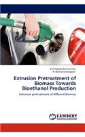 Extrusion Pretreatment of Biomass Towards Bioethanol Production