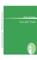 Aus der Tiefe