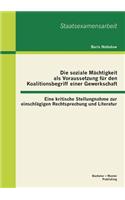 Die soziale Mächtigkeit als Voraussetzung für den Koalitionsbegriff einer Gewerkschaft