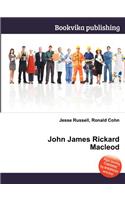 John James Rickard MacLeod: (English)