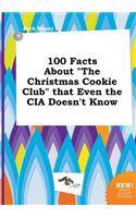 100 Facts about the Christmas Cookie Club That Even the CIA Doesn't Know