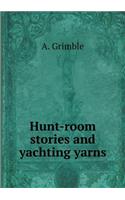 Hunt-Room Stories and Yachting Yarns