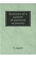 Outlines of a System of Political Economy