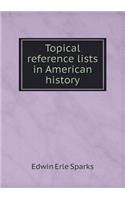 Topical Reference Lists in American History