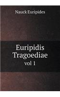 Euripidis Tragoediae Vol 1