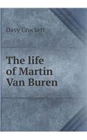 The Life of Martin Van Buren