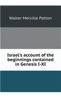 Israel's account of the beginnings contained in Genesis I-XI: (English)