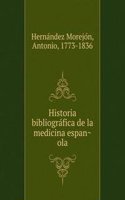 Historia bibliografica de la medicina espanola