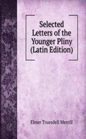 Selected Letters of the Younger Pliny (Latin Edition)