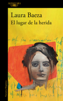Lugar de la Herida / The Place of the Wound