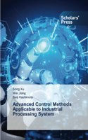 Advanced Control Methods Applicable to Industrial Processing System