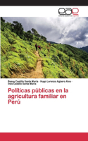 Políticas públicas en la agricultura familiar en Perú