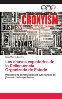 chavos expiatorios de la Delincuencia Organizada de Estado