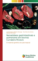 Nematódeos gastrintestinais e pulmonares em bovinos Curraleiro Pé-duro