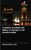 Il potere morbido del Qatar in Europa e nel mondo arabo