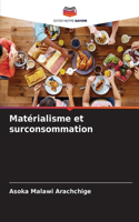 Matérialisme et surconsommation