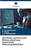 Auf Deep Learning und Bildverarbeitung basierende Währungsdetektion