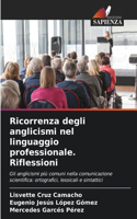 Ricorrenza degli anglicismi nel linguaggio professionale. Riflessioni