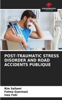 Post-Traumatic Stress Disorder and Road Accidents Publique