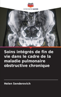Soins intégrés de fin de vie dans le cadre de la maladie pulmonaire obstructive chronique