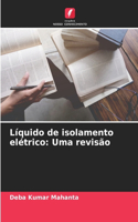 Líquido de isolamento elétrico: Uma revisão