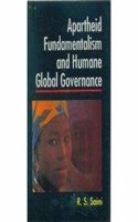 Apartheid Fundamentalism And Humane Global Governance