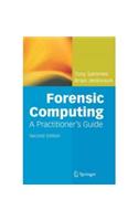 Forensic Computing: A Practitioner's Guide, 2e: Computer Science &amp;amp; Engineering