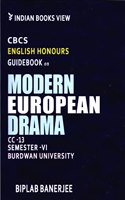 CBCS CC-13, S-6 English Honours Guide Book on Modern European Drama Burdwan University