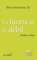 La fuerza de lo debil
