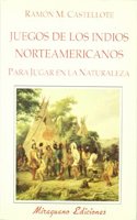 Juegos de Los Indios Norteamericanos Para Jugar En La Naturaleza